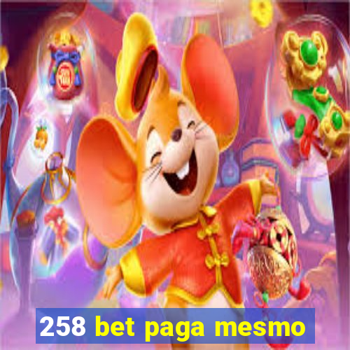 258 bet paga mesmo